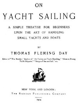 [Gutenberg 45493] • On Yacht Sailing / A Simple Treatise for Beginners upon the Art of Handling Small Yachts and Boats